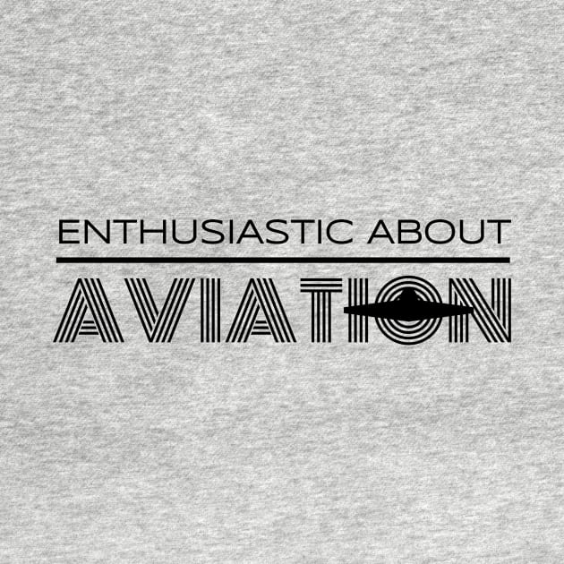 Aviation Enthusiast by JKS Tshirts